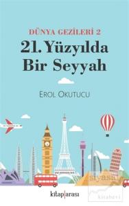21. Yüzyılda Bir Seyyah Dünya Gezileri 2