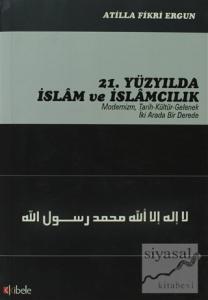 21. Yüzyılda İslam ve İslamcılık