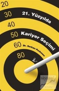 21. Yüzyılda Kariyer Seçimi
