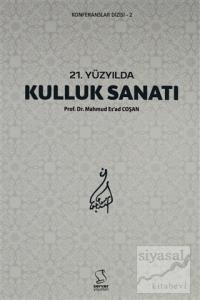 21. Yüzyılda Kulluk Sanatı