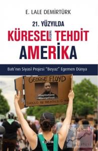 21. Yüzyılda Küresel(leşen) Tehdit Amerika