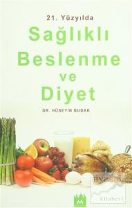 21. Yüzyılda Sağlıklı Beslenme ve Diyet