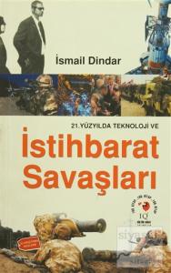 21. Yüzyılda Teknoloji ve İstihbarat Savaşları