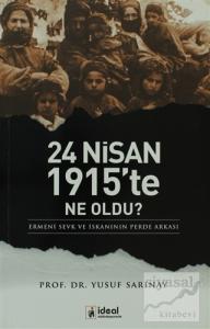 24 Nisan 1915'te Ne Oldu?