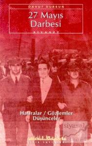 27 Mayıs Darbesi Hatıralar / Gözlemler / Düşünceler
