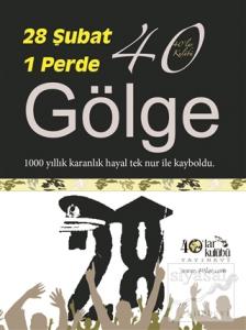28 Şubat 1 Perde 40 Gölge