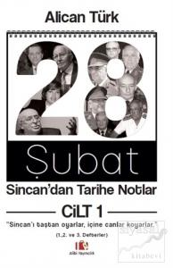 28 Şubat Sincan'dan Tarihe Notlar Cilt 1