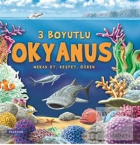 3 Boyutlu Okyanus Merak Et Keşfet Öğren (Ciltli)
