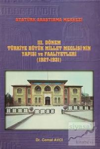 3. Dönem Türkiye Büyük Millet Meclisi'nin Yapısı ve Faaliyetleri (1927-1931) (Ciltli)