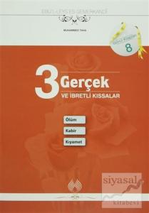 3 Gerçek ve İbretli Kıssalar: Ölüm Kabir Kıyamet