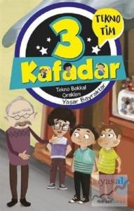 3 Kafadar - Tekno Bakkal Çırakları