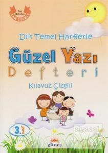 3. Sınıf Dik Temel Harflerle Güzel Yazı Defteri Kılavuz Çizgili