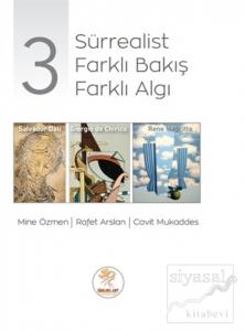 3 Sürrealist 3 Farklı Bakış 3 Farklı Algı