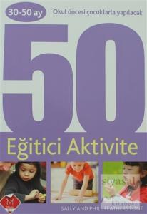 30-50 Ay Okul Öncesi Çocuklarla Yapılacak 50 Eğitici Aktivite