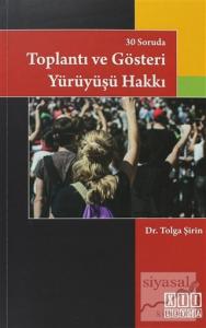30 Soruda Toplantı ve Gösteri Yürüyüşü Hakkı