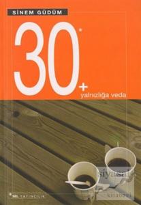 30 + Yalnızlığa Veda