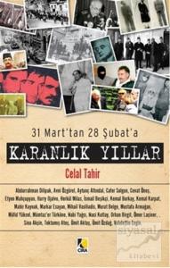 31 Mart'tan 28 Şubat'a - Karanlık Yıllar