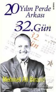 32. Gün 20 Yılın Perde Arkası