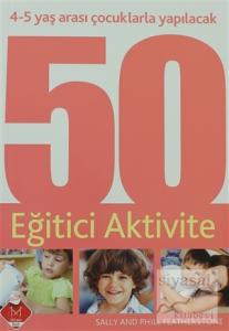 4-5 Yaş Arası Çocuklarla Yapılacak 50 Eğitici Aktivite
