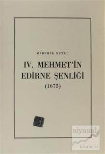4. Mehmet'in Edirne Şenliği (1675)