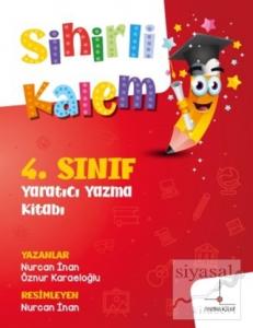 4. Sınıf Yaratıcı Yazma Kitabı - Sihirli Kalem