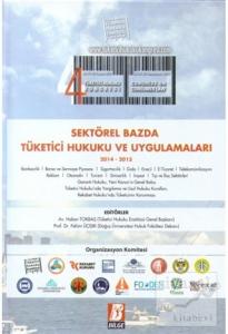 4. Tüketici Hukuku Kongresi Sektörel Bazda Tüketici Hukuku ve Uygulamaları (Ciltli)