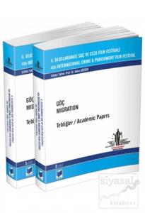 4. Uluslararası Suç ve Ceza Film Festivali: Göç (Migration) Tebliğler / Academic Papers