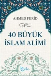 40 Büyük İslam Alimi (Ciltli)