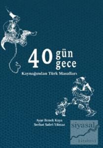 40 Gün 40 Gece Kaynağından Türk Masalları