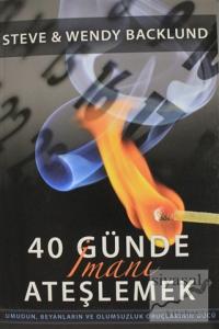 40 Günde İmanı Ateşlemek