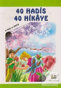 40 Hadis 40 Hikaye 40 Hadis 40 Hikaye