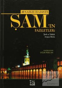 40 Sahih Hadiste Şam'ın Faziletleri (Ciltli)