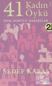 41 Kadın 41 Öykü İpek Dokulu Başarılar
