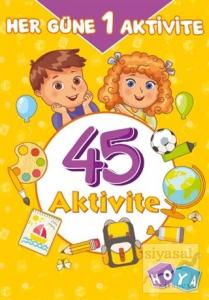 45 Aktivite - Her Güne 1 Aktivite