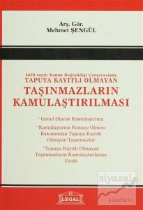 4650 Sayılı Kanun Değişlikliği Çerçevesinde Tapuya Kayıtlı Olmayan Taşınmazların Kamulaştırılması