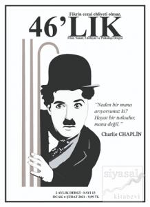 46'lık Fikir Sanat Edebiyat ve Psikoloji Dergisi Sayı: 13 Ocak-Şubat 2021
