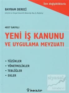 4857 Sayılı Yeni İş Kanunu ve Uygulama Mevzuatı