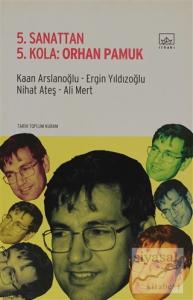 5. Sanattan 5. Kola: Orhan Pamuk