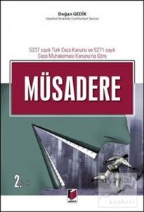 5237 Sayılı Türk Ceza Kanunu ve 5271 Sayılı Ceza Muhakemesi Kanunu'na Göre Müsadere