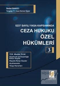 5237 Sayılı Yasa Kapsamında Ceza Hukuku Özel Hükümleri - 3 (Ciltli)