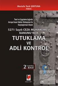 5271 Sayılı Ceza Muhakemesi Kanunu'nda Tutuklama ve Adli Kontrol