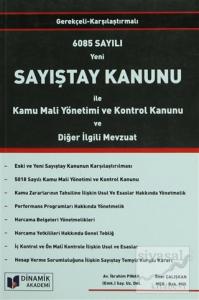 6085 Sayılı Yeni Sayıştay Kanunu İle Kamu Mali Yönetimi ve Kontrol Kanunu ve Diğer İlgili Mevzuat
