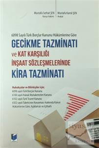 6098 Sayılı Türk Borçlar Kanunu Hükümlerine Göre Gecikme Tazminatı ve Kat Karşılığı İnşaat Sözleşmelerinde Kira Tazminatı