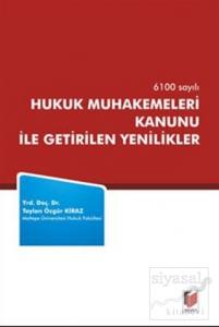 6100 Sayılı Hukuk Muhakemeleri Kanunu ile Getirilen Yenilikler