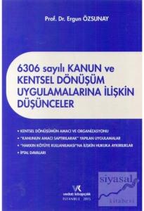 6306 sayılı Kanun ve Kentsel Dönüşüm Uygulamalarına İlişkin Düşünceler