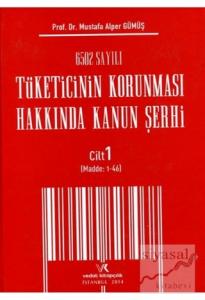 6502 Sayılı Tüketicinin  Korunması Hakkında Kanun Şerhi Cilt: 1 (Ciltli)
