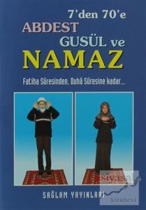 7'den 70'e Abdest Gusül ve Namaz (Kod: 013 / Mini Boy Kuşe Kağıt)