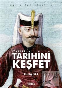 7'lerle Tarihini Keşfet - Hap Kitap Serisi 1
