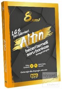 8.Sınıf Fen LGS Fen Bilimleri Altın Beceri Temelli Soru Bankası