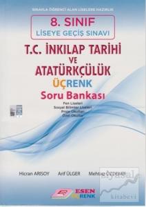 8. Sınıf Liseye Geçiş Sınavı T.C. İnkılap Tarihi ve Atatürkçülük Üçrenk Soru Bankası